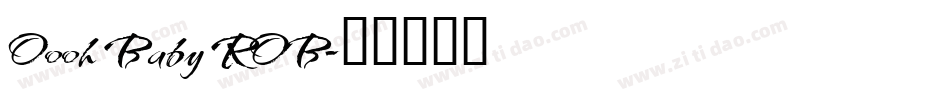 Oooh Baby ROB字体转换